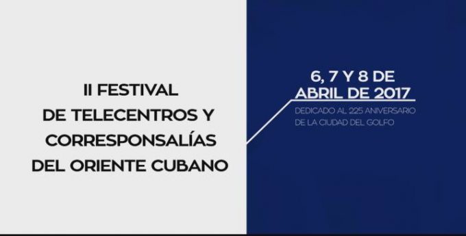 II Festival de telecentros y corresponsalías municipales del oriente del país