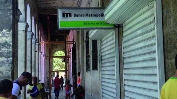 El Metropolitano, Su banco en la capital, reza el lema de la entidad// Foto: Juventud Rebelde